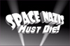 Intro cinematic to: Space Nazis Must Die!, Unreleased iPhone game from PixelMine Games